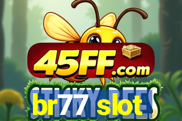 br77 slot